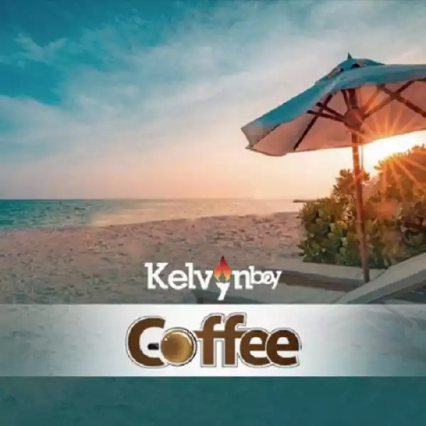 Kelvyn Boy - Coffee (Prod. PossiGee)
